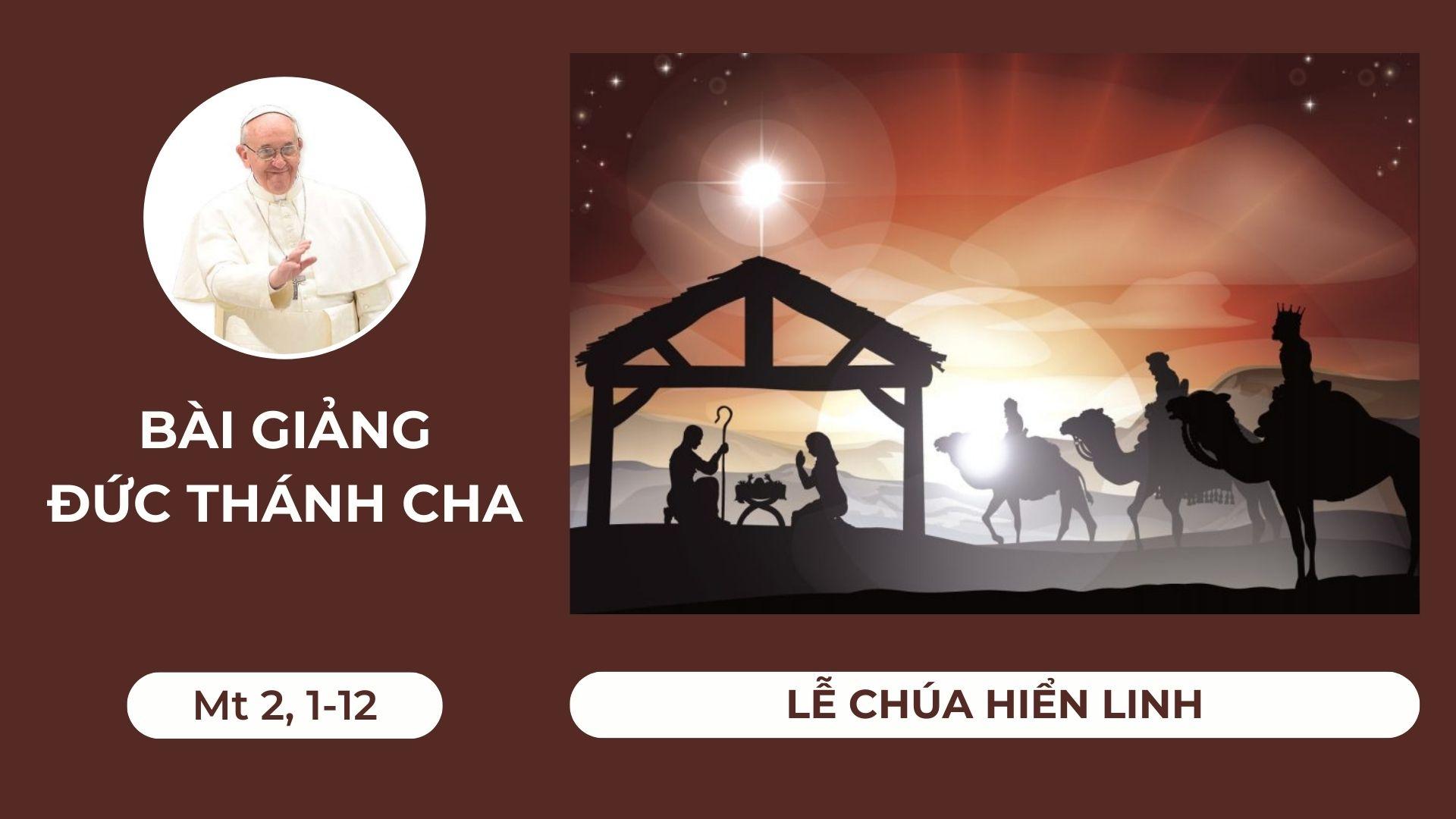 Bài giảng Đức Thánh Cha – Lễ Chúa hiển linh