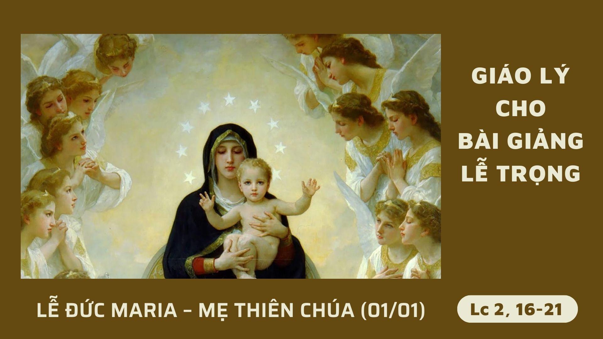 Giáo lý cho bài giảng lễ Đức Maria Mẹ Thiên Chúa (01/01)