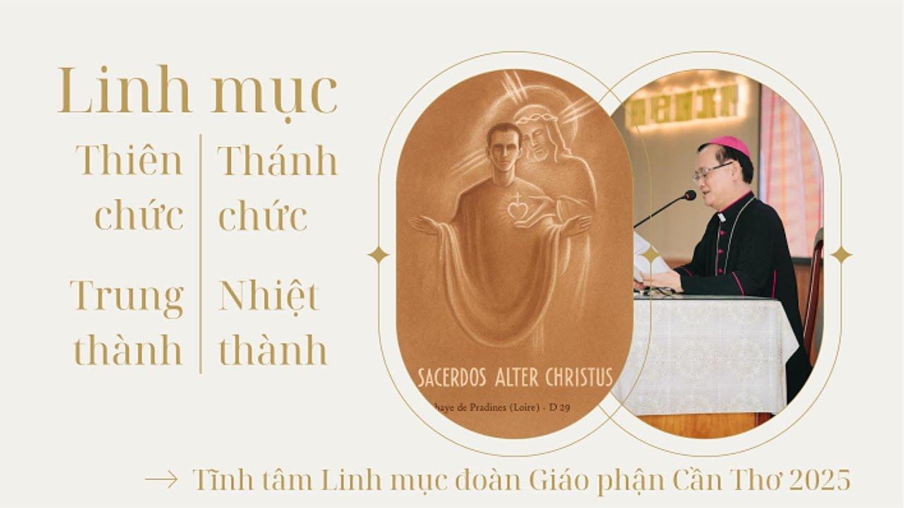 Linh mục: Thiên chức và Thánh chức - Trung thành và nhiệt thành