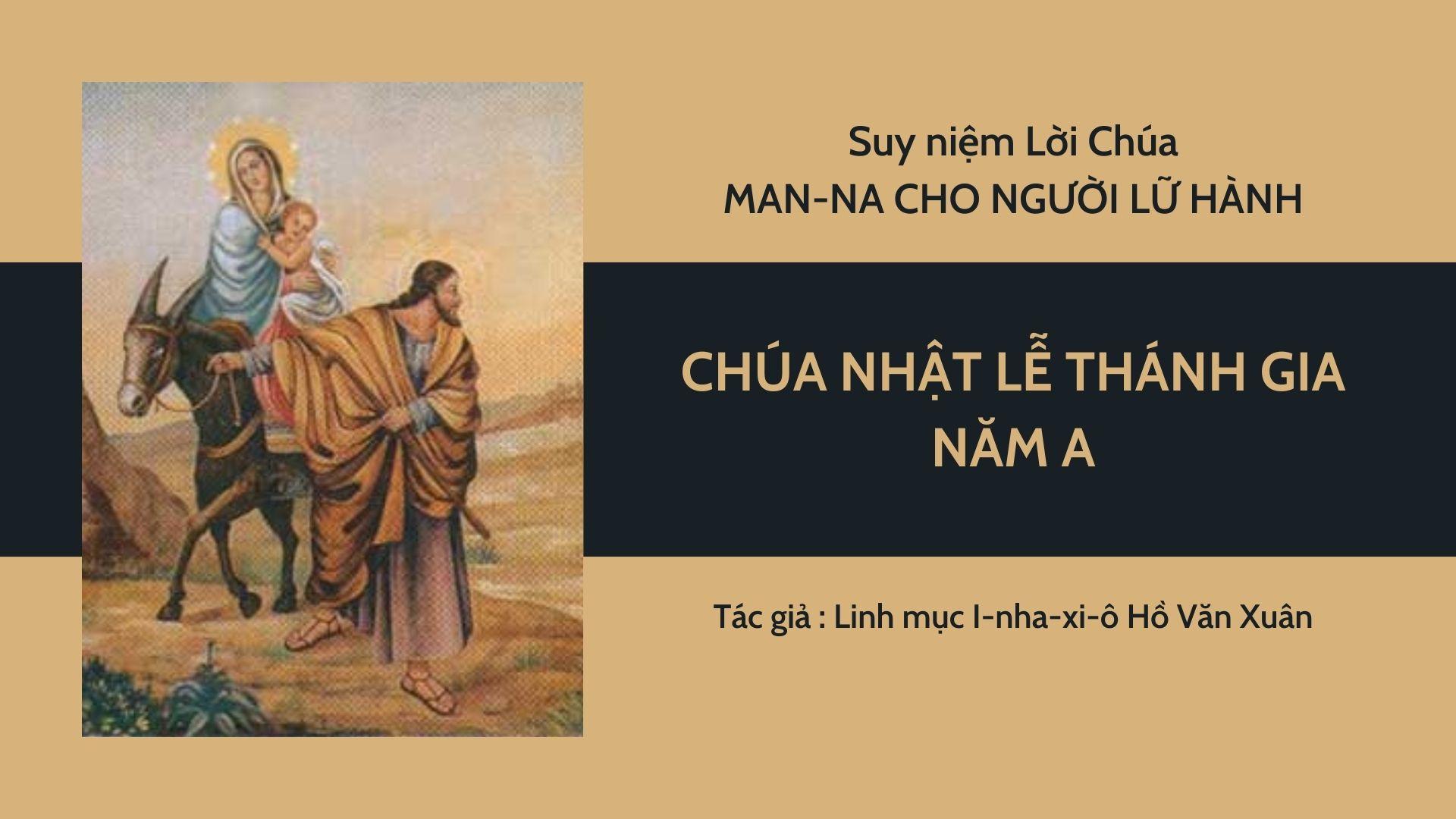 Chúa nhật lễ Thánh gia năm A - Man-na cho người lữ hành