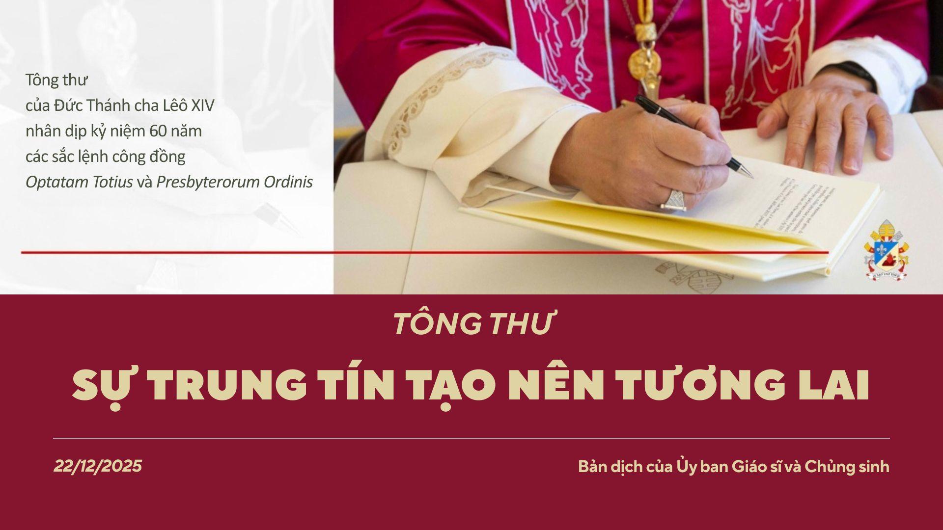Tông thư Sự trung tín tạo nên tương lai của Đức Thánh cha Lêô XIV nhân dịp kỷ niệm 60 năm các sắc lệnh công đồng Optatam Totius và Presbyterorum Ordinis