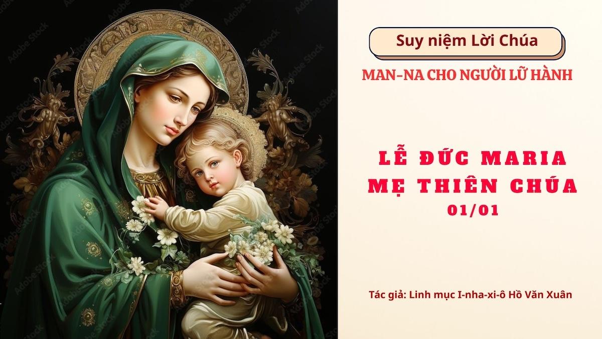 Lễ Đức Maria, Mẹ Thiên Chúa (01/01) - Man-na cho người lữ hành