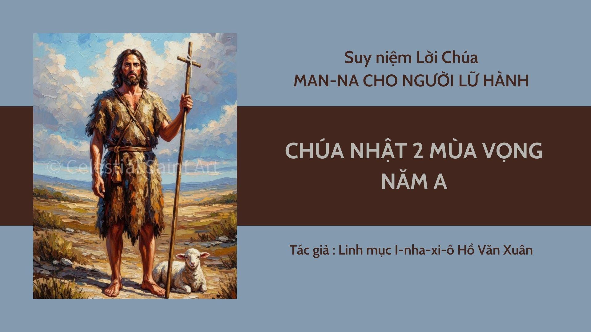 Chúa nhật 2 mùa Vọng năm A - Man-na cho người lữ hành